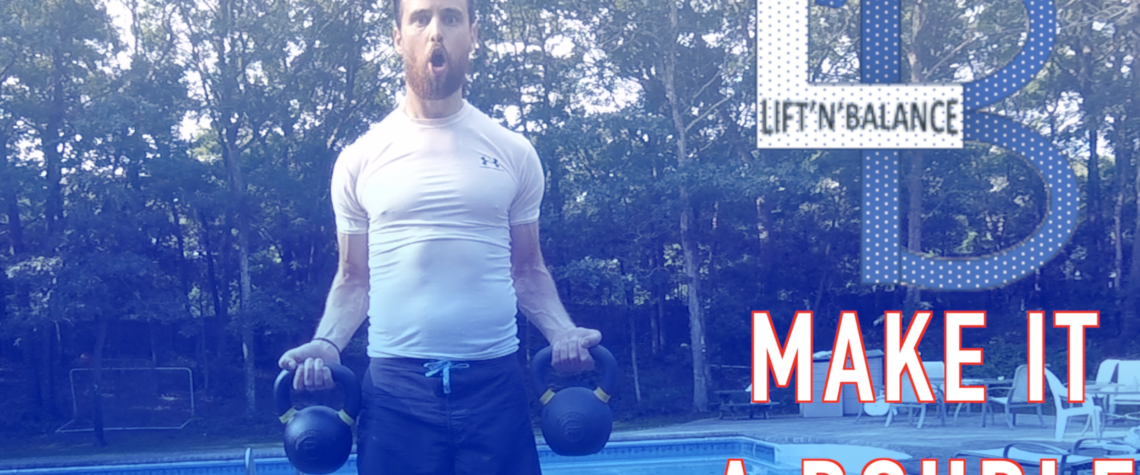 Make It A Double – Kettlebell Circuit