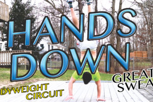 Hands Down GREAT Sweat – Bodyweight HIIT