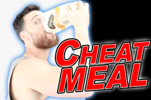 What Your CHEAT MEAL Can Tell You About….YOU